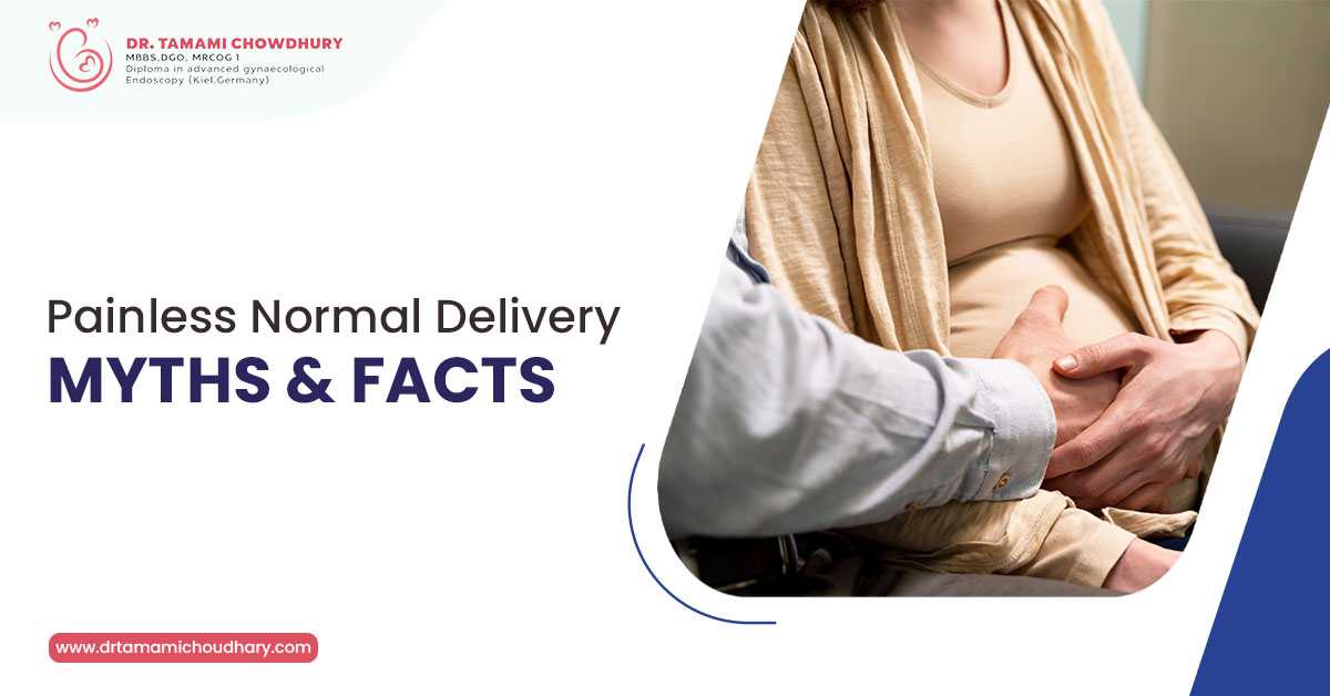 Painless Normal Delivery – Myths & Facts